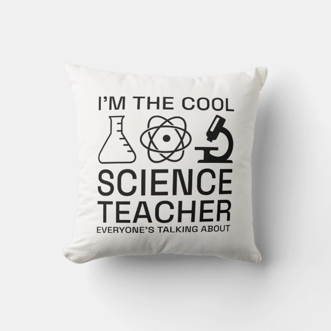 I’m The Cool Science Teacher Throw Pillow (Front)