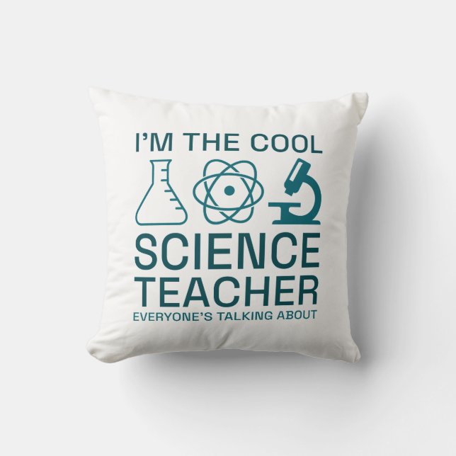 I’m The Cool Science Teacher Throw Pillow (Front)