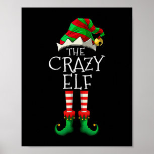 i m the crazy elf cute family christmas matching poster