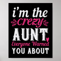 I’M The Crezy Aunt Everyone Warned You About-01.Pn