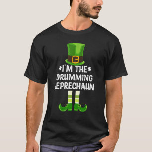 I M The Drumming Leprechaun Funny St Patricks Day T-Shirt