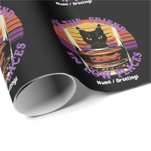 I’m the Friend in Low Places Funny Quote Wrapping Paper