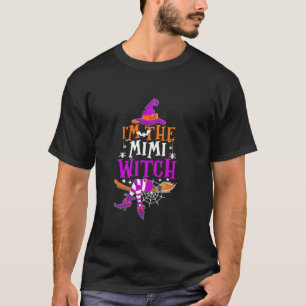 I m The Mimi Witch Shirt Funny Halloween Family Ma
