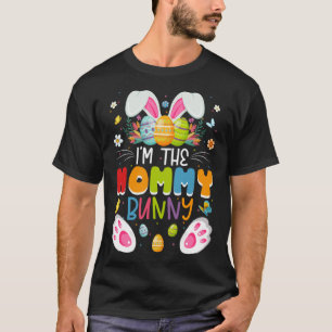 I m The Mommy Bunny Matching Family Easter Day Par T-Shirt