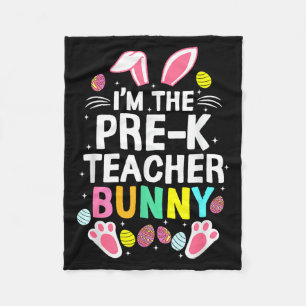I’m The Pre-k Teacher Bunny Happy Easter Day Cute  Fleece Blanket