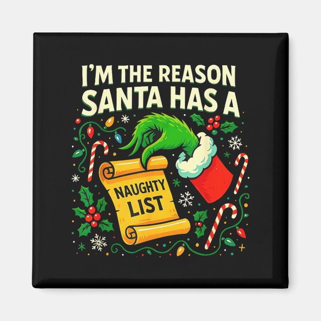I’m The Reason Santa Has A Naughty List Christmas  Magnet (Front)