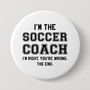 I’m The Soccer Coach 3 Inch Round Button