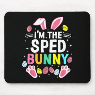 I’m The Sped Bunny Happy Easter Day Cute _2 Mouse Pad