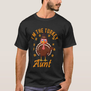 I M The Turkey Aunt Cute Thanksgiving Matching Fam T-Shirt