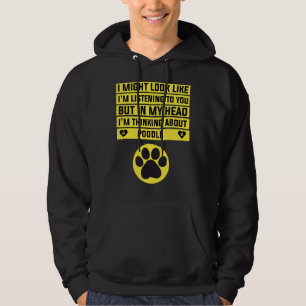 I M Thinking About Poodle  Funny Poodle Hoodie