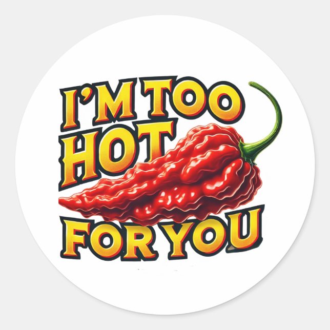 I’m Too Hot for You Stickers (Front)