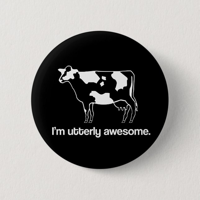 I’m Utterly Awesome Funny Cow Button (Front)