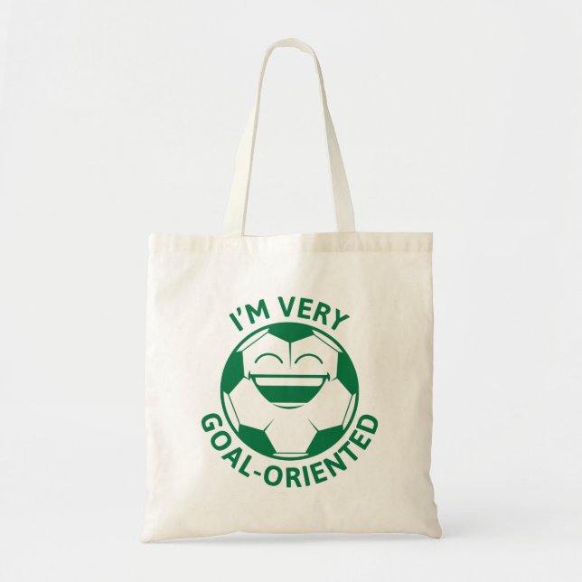 I’m Very Goal-Oriented Tote Bag (Front)