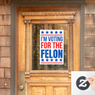 I m Voting For The Felon Funny Trump 2024 Window Cling