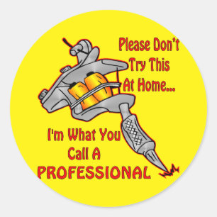 I’m What You Call A Professional Tattoo Artist Classic Round Sticker
