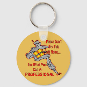 I’m What You Call A Professional Tattoo Artist Keychain