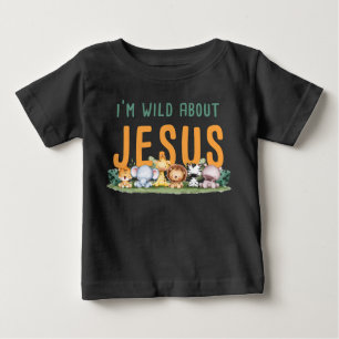 I’m Wild About Jesus – Kids & Women’s Christian  Baby T-Shirt