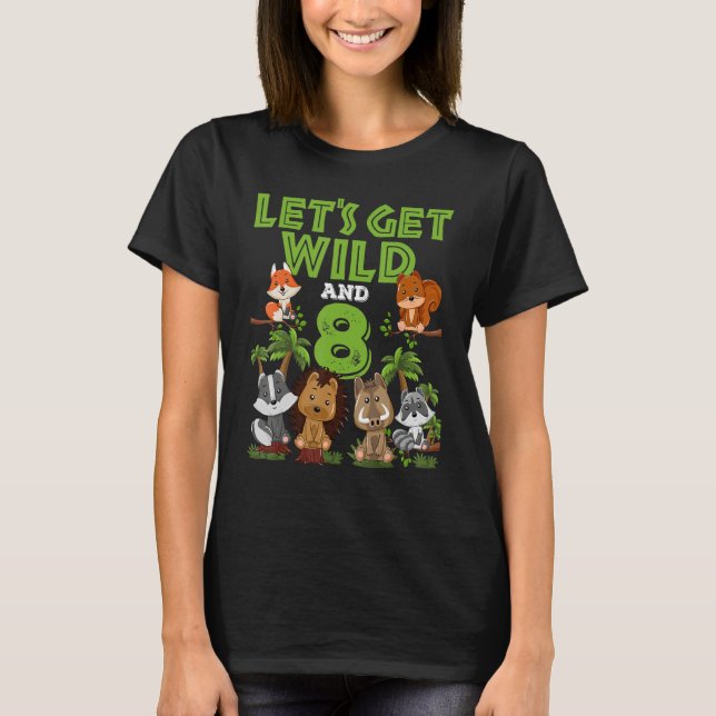 I´m Wild And Eight 8th Birthday 8 Theme Woodland T-Shirt (Front)