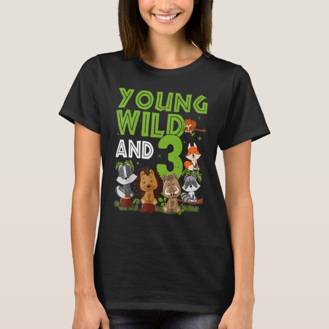 I´m Wild And Three 3 Birthday 3 Year Old Safari Ju T-Shirt (Front)