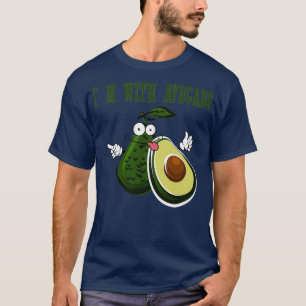 I M WITH AVOCADO 5 T-Shirt