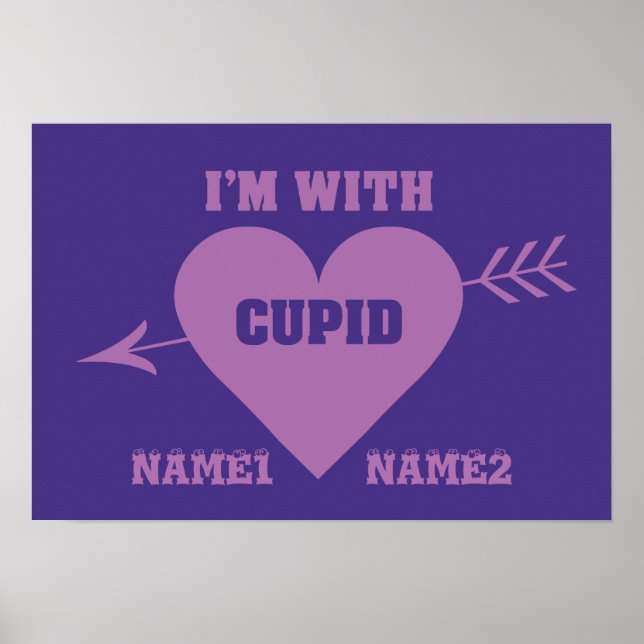 I’M WITH CUPID custom poster (Front)