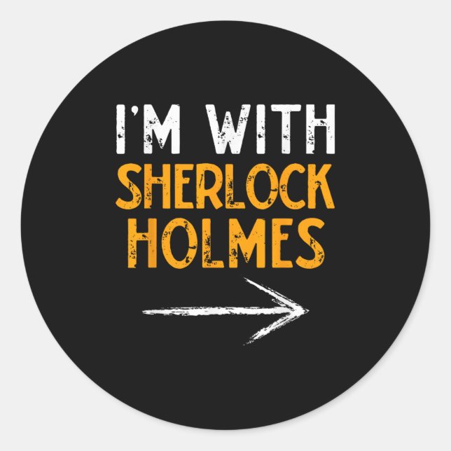 I’m With Sherlock Holmes Halloween Matching Couple Classic Round Sticker (Front)