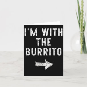 I’m With The Burrito Funny Halloween Couple Costum Card