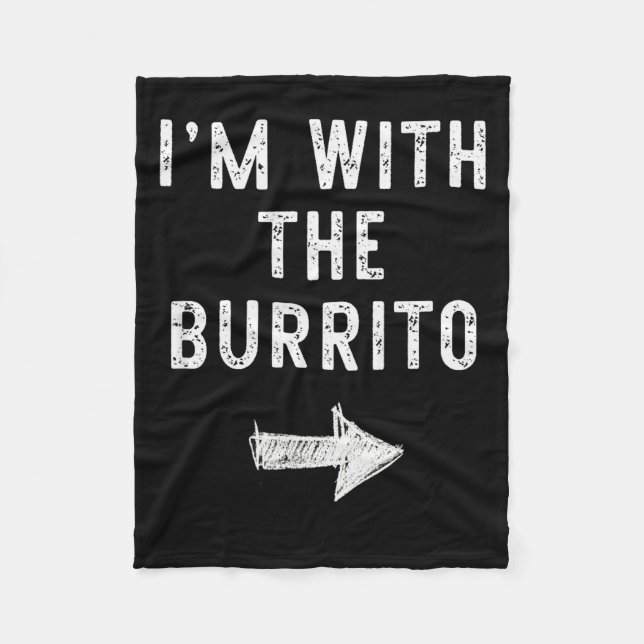 I’m With The Burrito Funny Halloween Couple Costum Fleece Blanket (Front)