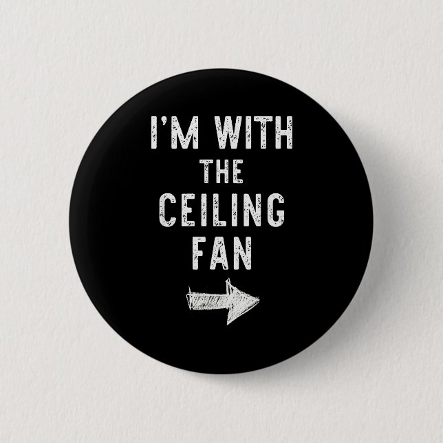I’m With The Ceiling Fan Funny Halloween Couple Co 2 Inch Round Button (Front)