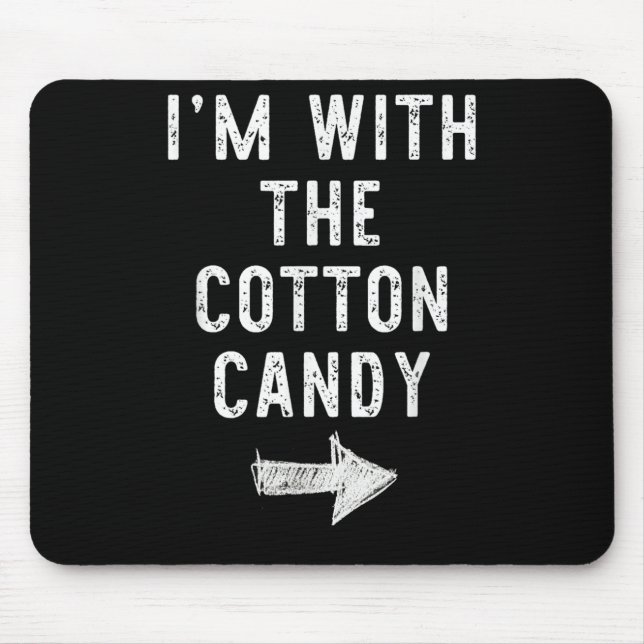 I’m With The Cotton Candy Funny Halloween Couple C Mouse Pad (Front)