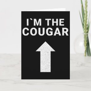 I´m With The Cougar Humour Halloween Birthday Gift Card