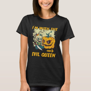 I m With The Evil Queen Halloween Marriage Costume T-Shirt