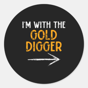 I’m With The Gold Digger Halloween Matching Couple Classic Round Sticker