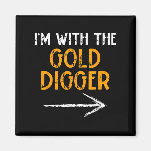I’m With The Gold Digger Halloween Matching Couple Magnet