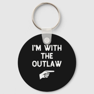 I’m With The Outlaw Funny Halloween Matching Costu Keychain