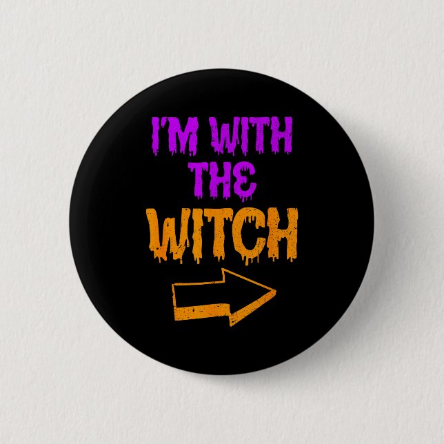 I’m With The Witch Funny Halloween Matching Couple 2 Inch Round Button (Front)