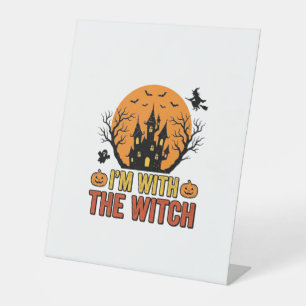 I’m With The Witch Vintage Halloween Castle Design Pedestal Sign