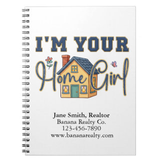 I’m Your Home Girl Real Estate Realtor Notebook