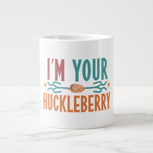  “I’m Your Huckleberry” Mug. Specialty Mug (Front)