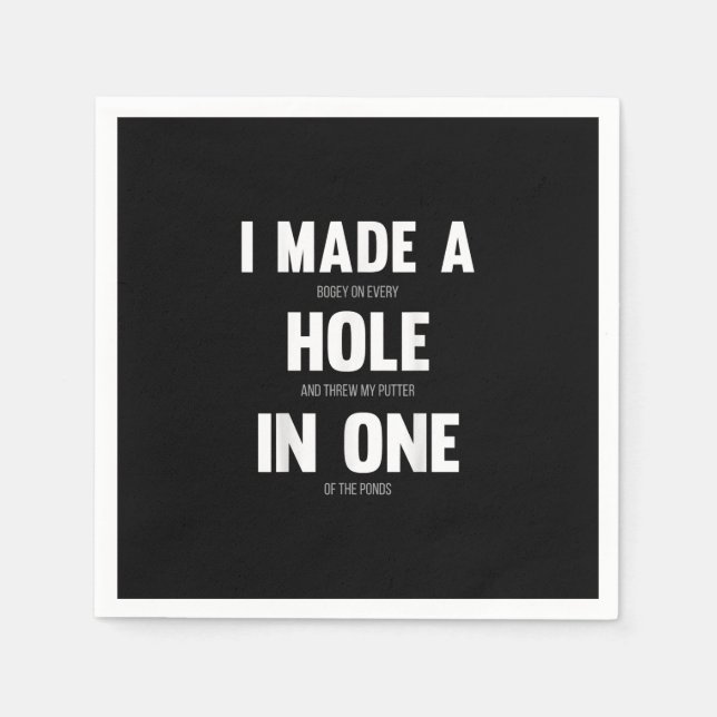 I Made A Hole In One, Funny Golf Dads & Sport Napkin (Front)