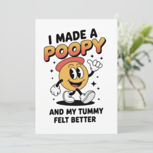 I Made a Poopy and My Tummy Felt Better Adult Meme Invitation