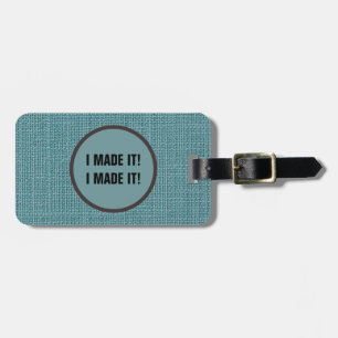 I made it! Funny Luggage tags