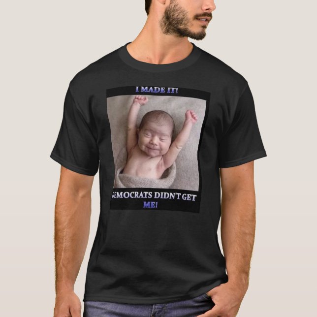 I MADE IT  T-Shirt (Front)