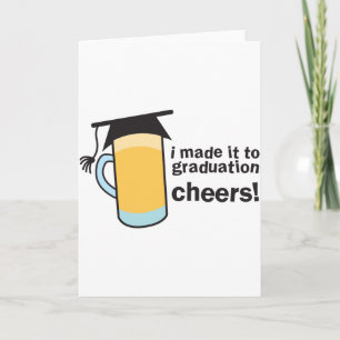 I made it to Graduation CHEERS! Card