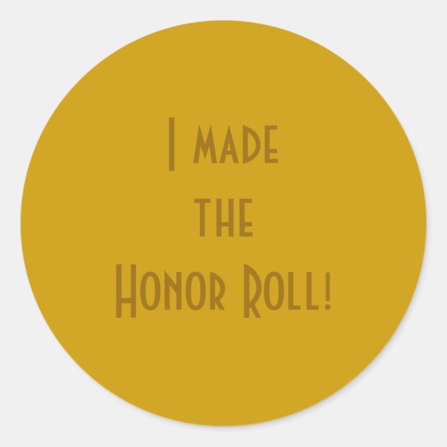 "I Made the Honour Roll!" Classic Round Sticker (Front)