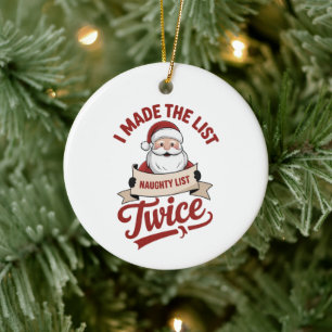 I Made The List Twice Naughty Christmas Santa Ceramic Ornament