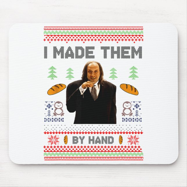 I Made Them By Hand Funny Ugly Sweater  Mouse Pad (Front)