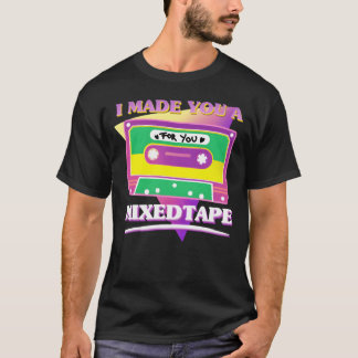 I Made You A Miedape For 90s Party gift T-Shirt