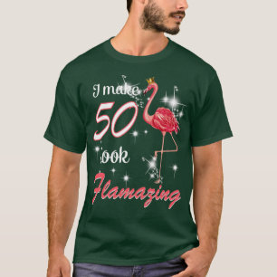 I Make 50 Look Flamazing 1969 50th Birthday Flamin T-Shirt
