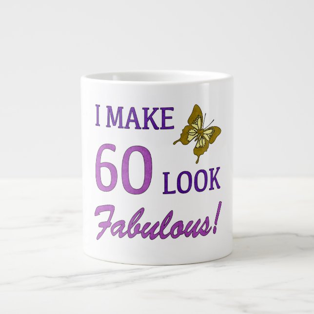 I Make 60 Look Fabulous! Large Coffee Mug (Front)